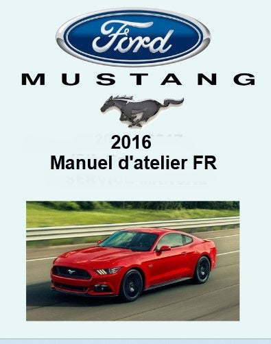 Manuel d'atelier Ford Mustang V8 2016 français Docautomoto