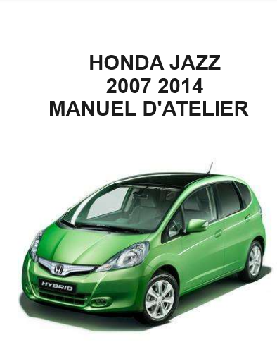 Manuel d'atelier Honda jazz 2007 2014 français { Docautomoto