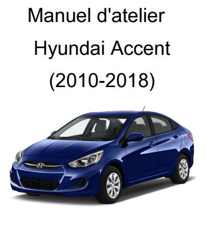 Manuel d'atelier Hyundai Accent 2010 2018 français { {{ Docautomoto }}