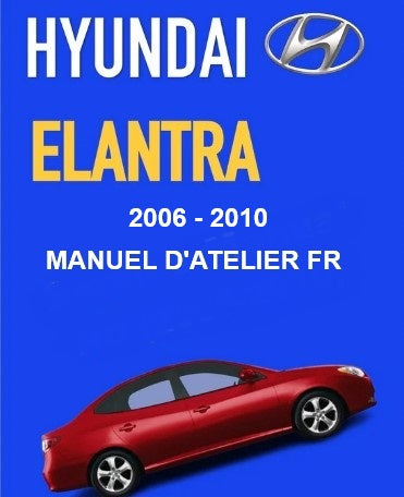 Manuel d'atelier Hyundai Elantra 2006 2010 Docautomoto