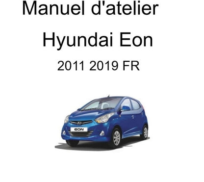 Manuel d'atelier Hyundai Eon 2011 2019 pdf en français Docautomoto