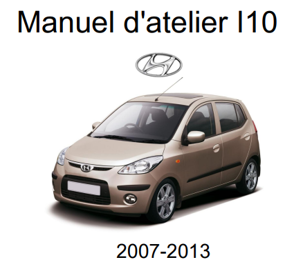 manuel d'atelier Hyundai i10 2007 2013 français { Docautomoto