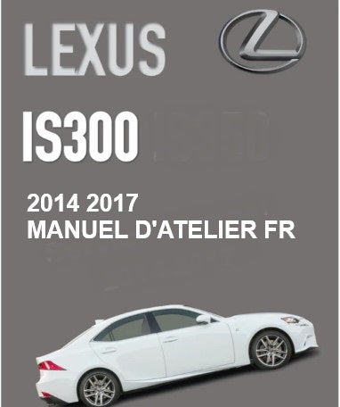 Manuel d'atelier Lexus IS300H 2014 2017 français Docautomoto