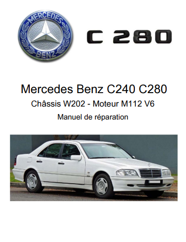 Manuel d'atelier Mercedes C240 C280 w202 français { {{ Docautomoto }}