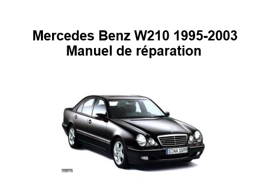 Manuel de réparation Mercedes W210 1995 2003 français Docautomoto