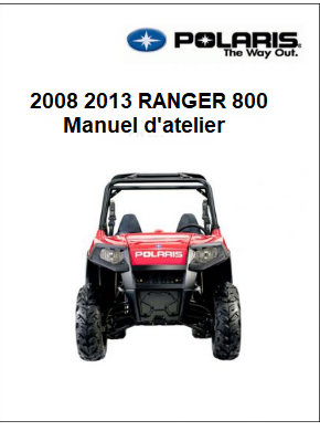 Manuel d'atelier Polaris Ranger 800 ZZ 2008 2013 français { Docautomoto