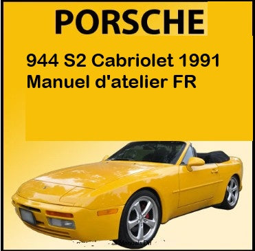 Manuel d'atelier Porsche 944 S2 3L cabriolet 1991 français