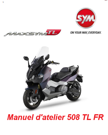 Manuel d'atelier SYM Maxsym 508TL 2022 français { {{ Docautomoto }}