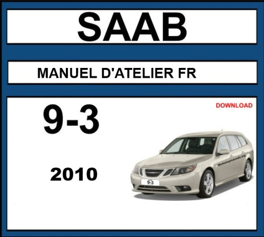 Manuel d'atelier Saab 9.3 2010 français Docautomoto