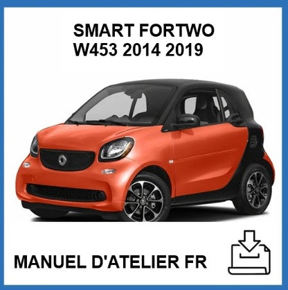 Manuel d'atelier Smart Fortwo 2014 2019 français