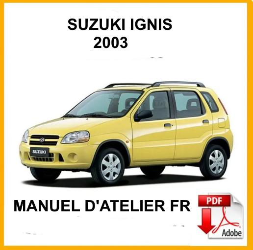 Manuel d'atelier Suzuki Ignis 2003 français { {{ Docautomoto }}