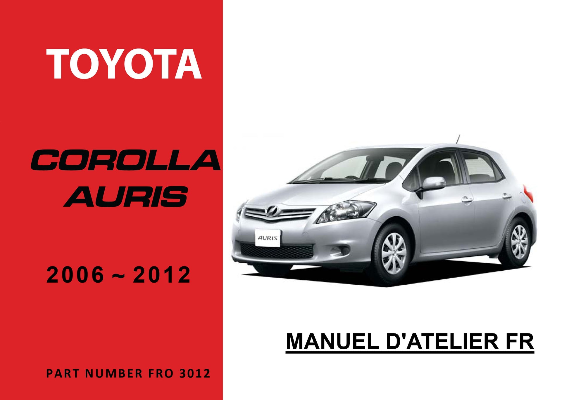 Manuel d'atelier Toyota Corolla Auris 2006 2012 français Docautomoto