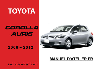 Manuel d'atelier Toyota Corolla Auris 2006 2012 français Docautomoto