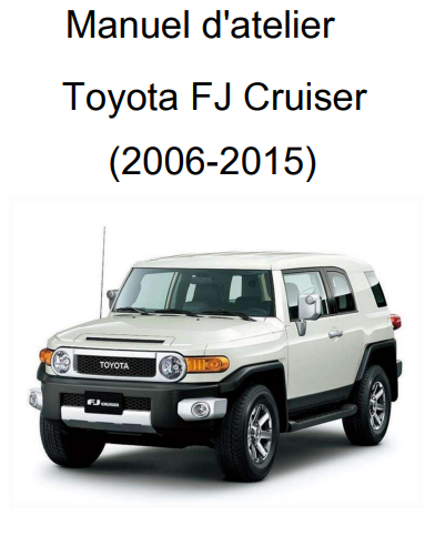 Manuel d'atelier Toyota FJ Cruiser 2006 2015 français { Docautomoto