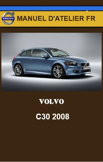 Manuel d'atelier Volvo C30 2008 français