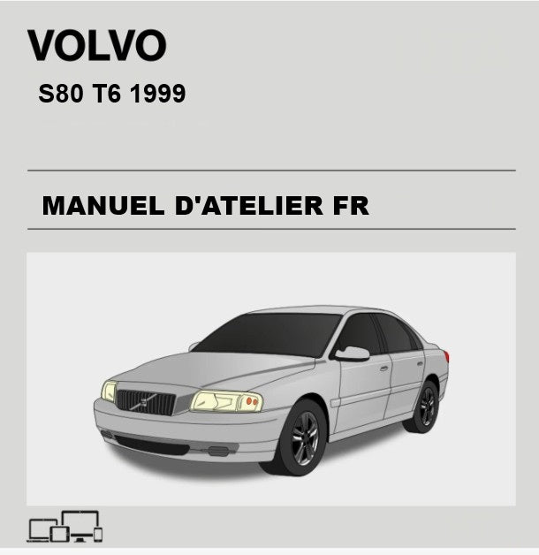 Manuel d'atelier Volvo S80 T6 1999 français