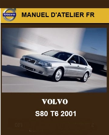 Manuel d'atelier Volvo S80 T6 2001 français