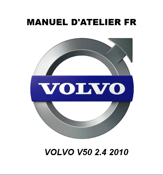 Manuel d'atelier Volvo V50 2010 français