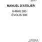 Manuel d'atelier Yamaha 300 Xmax MBK Evolys 300 2017 { Docautomoto