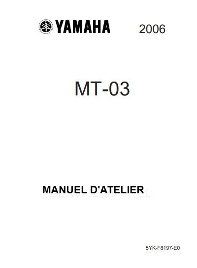 Manuel d'atelier Yamaha MT 03 2006 français { {{ Docautomoto }}