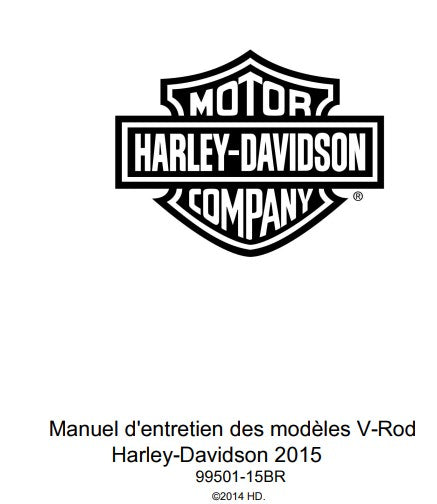 Manuel d'atelier harley Davidson V Rod 2015 français { {{ Docautomoto }}