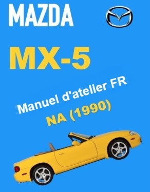 Manuel d'atelier Mazda MX5 NA 1991 français