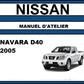 manuel d'atelier Nissan Navara D40 2005 en français { AUTHENTIQU'ERE