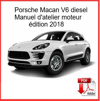Manuel d'atelier Porsche Macan diesel V6 tdi français Docautomoto