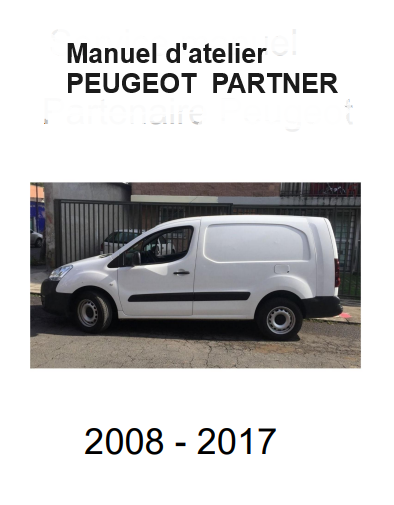 Manuel d'atelier Peugeot Partner 2008 2017 { Docautomoto