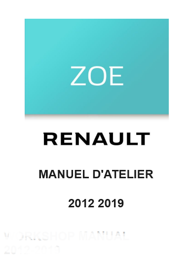 Manuel d'atelier Renault Zoe 2012 2019 { {{ Docautomoto }}