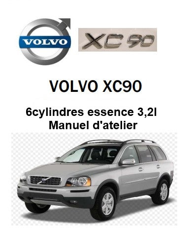 Manuel d'atelier Volvo XC 90 3litres 2 essence français { {{ Docautomoto }}
