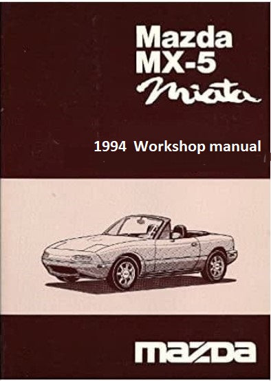Manuel d'atelier réparation Mazda MX5 1994 { Docautomoto