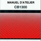 Manuel d'atelier Honda CB 1300 en français { AUTHENTIQU'ERE
