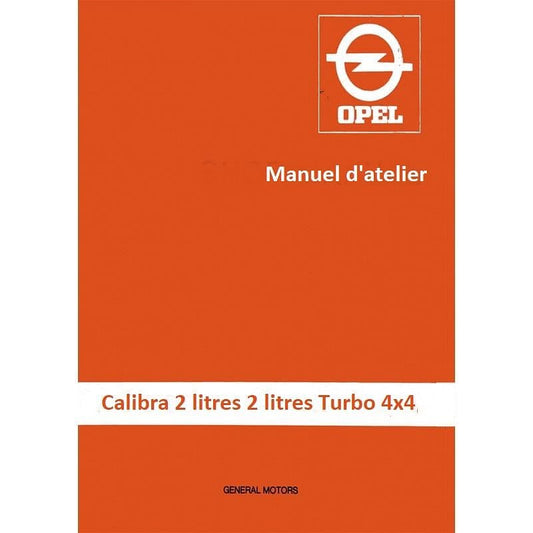 manuels d'atelier Opel calibra 2L turbo V6 et 4x4 { AUTHENTIQU'ERE