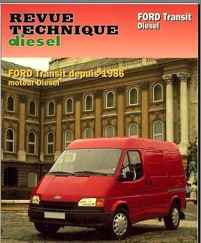 Revue technique Ford Transit Diesel 1986 { AUTHENTIQU'ERE