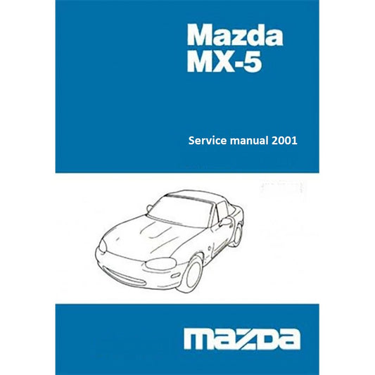 manuel d'atelier Mazda MX 5 1999 2001 { AUTHENTIQU'ERE